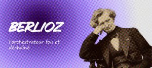 Portrait d’Hector Berlioz, compositeur romantique et compositeur de la Symphonie fantastique