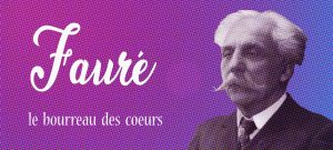 Portrait de Gabriel Fauré, compositeur français romantique