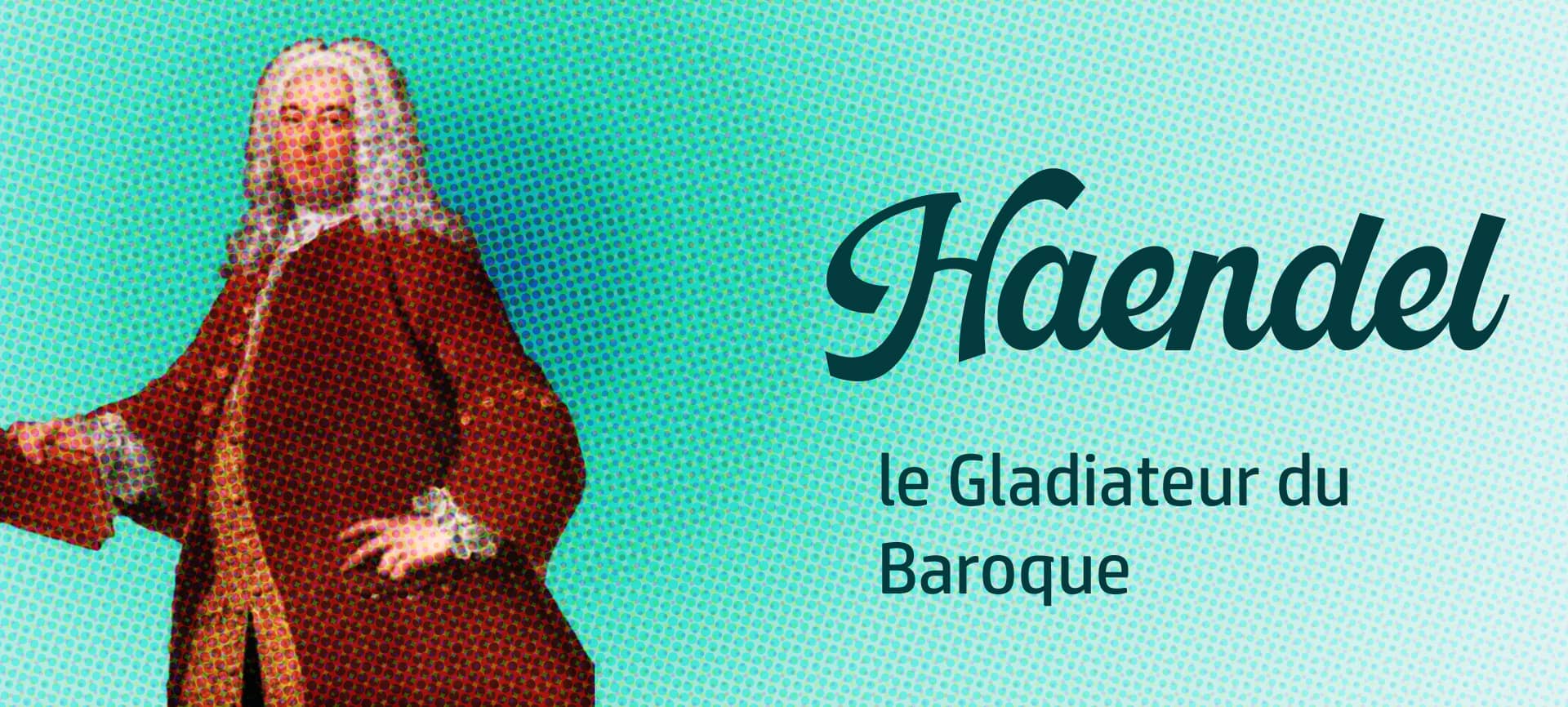 Haendel compositeur anglais allemand de l'époque baroque
